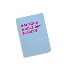 May Your Whole Day Sparkle Notebook